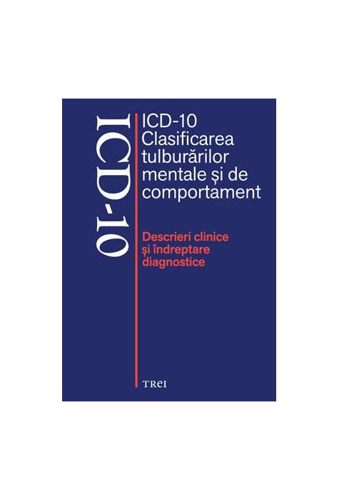 Copertă produs ICD-10 Clasificarea tulburărilor mentale şi de comportament. Descrieri clinice şi &icirc;ndreptare diagnostice