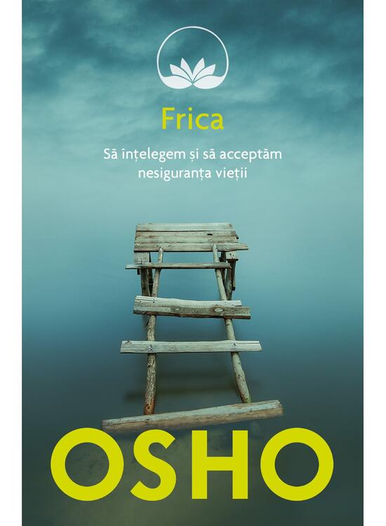 Copertă produs FRICA.SA INTELEGEM SI SA ACCEPTAM NESIGURANTA VIETII.OSHO. - gallery big 1