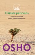 Trăiește periculos