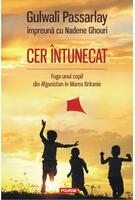 Cer &icirc;ntunecat. Fuga unui copil din Afganistan &icirc;n Marea Britanie