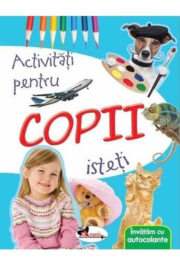 Copertă produs Activități pentru copii isteți. &Icirc;nvățăm cu autocolante
