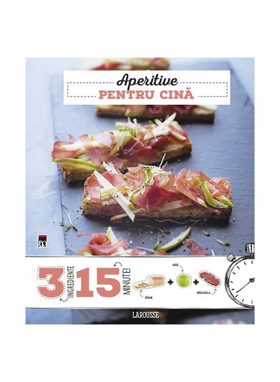 Copertă produs Aperitive pentru cină 3 ingrediente, 15 minute - gallery big 1