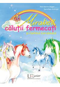 Copertă produs Mirabell, căluții fermecați și Castelul Curcubeului