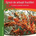 Copertă produs Specii de arbuști fructiferi &icirc;n grădini ți plantații comerciale - gallery small 