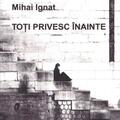 Copertă produs Toți privesc &icirc;nainte (4 comedii amare) - gallery small 