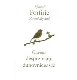 Cuvinte despre viața duhovnicească