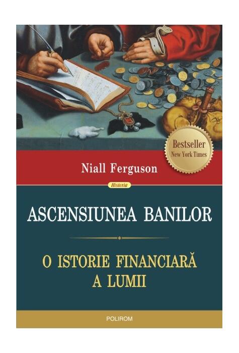 Copertă produs Ascensiunea banilor. O istorie financiară a lumii