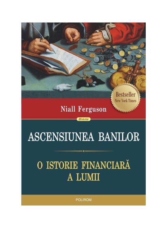 Copertă produs Ascensiunea banilor. O istorie financiară a lumii - gallery big 1