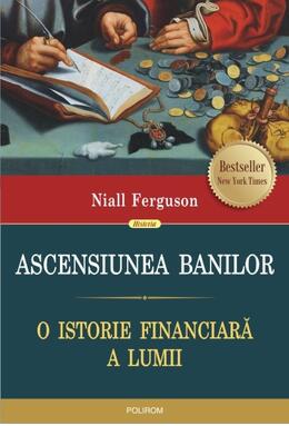 Copertă produs Ascensiunea banilor. O istorie financiară a lumii