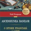 Copertă produs Ascensiunea banilor. O istorie financiară a lumii - gallery small 