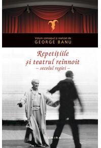 Copertă produs Repetițiile și teatrul reînnoit