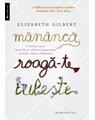 Copertă produs Măn&acirc;ncă, roagă-te, iubeşte - thumb 1