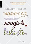 Măn&acirc;ncă, roagă-te, iubeşte