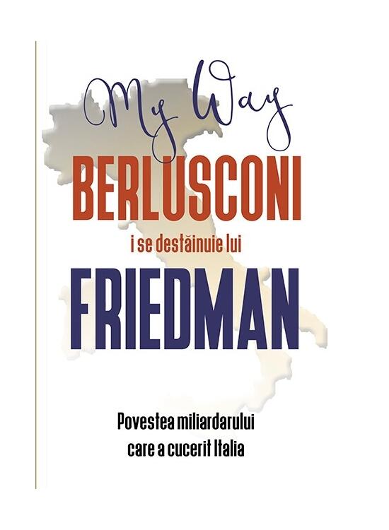 Copertă produs Berlusconi i se destăinuie lui Friedman - gallery big 1
