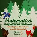 Copertă produs Matematică și explorarea mediului. Fișe integrate de evaluare curentă și sumativă. Clasa I, Partea I - gallery small 