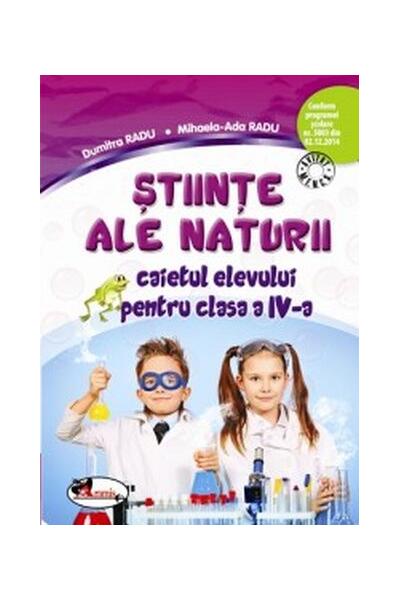 Științe ale naturii. Caietul elevului pentru clasa a IV-a