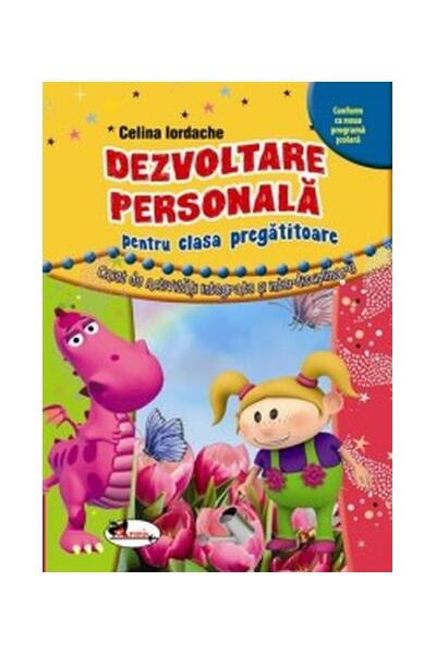 Dezvoltare personală pentru clasa pregătitoare. Caiet de activități integrate și interdisciplinare