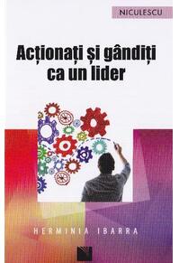 Copertă produs Acţionaţi şi g&acirc;ndiţi ca un lider