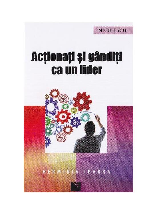 Copertă produs Acţionaţi şi g&acirc;ndiţi ca un lider - gallery big 1