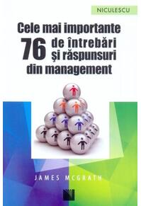 Copertă produs Cele mai importante 76 de &icirc;ntrebări şi răspunsuri din management