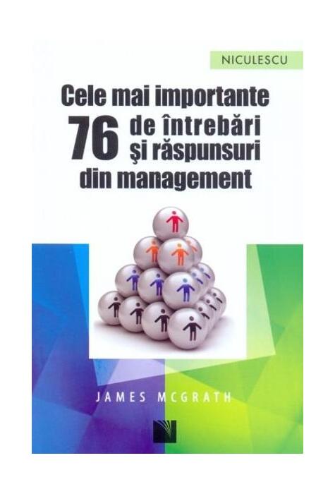 Copertă produs Cele mai importante 76 de &icirc;ntrebări şi răspunsuri din management