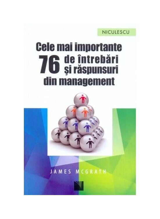Copertă produs Cele mai importante 76 de &icirc;ntrebări şi răspunsuri din management - gallery big 1