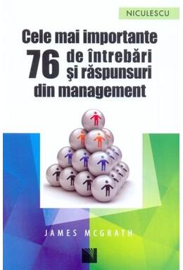 Copertă produs Cele mai importante 76 de &icirc;ntrebări şi răspunsuri din management