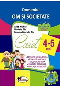 Copertă produs Domeniul Om și societate. Caiet pentru 4-5 ani