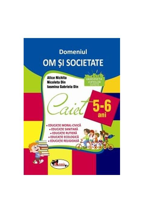 Copertă produs Domeniul Om și societate. Caiet pentru 5-6 ani