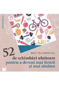 Copertă produs 52 de schimbări uluitoare pentru a deveni mai fericit şi mai sănătos