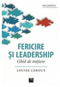 Copertă produs Fericire şi leadership. Ghid de iniţiere