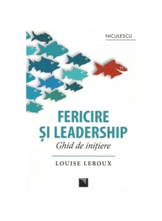Copertă produs Fericire şi leadership. Ghid de iniţiere - gallery big 1