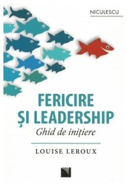 Copertă produs Fericire şi leadership. Ghid de iniţiere