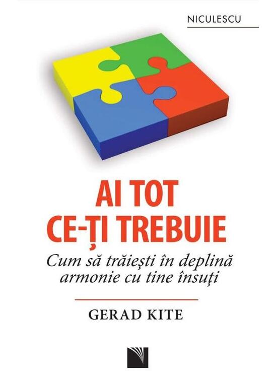 Copertă produs Ai tot ce-ţi trebuie. Cum să trăieşti &icirc;n deplină armonie cu tine &icirc;nsuţi - gallery big 1