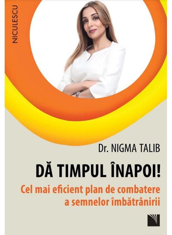 Copertă produs Dă timpul &icirc;napoi! Cel mai eficient plan de combatere a semnelor &icirc;mbătr&acirc;nirii - gallery big 1