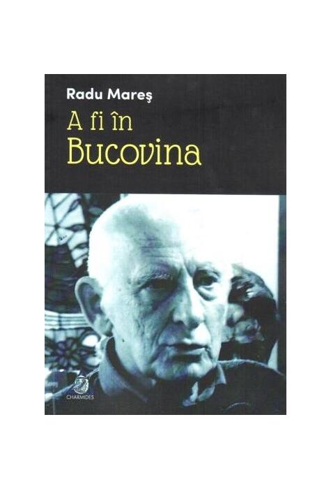 Copertă produs A fi în Bucovina