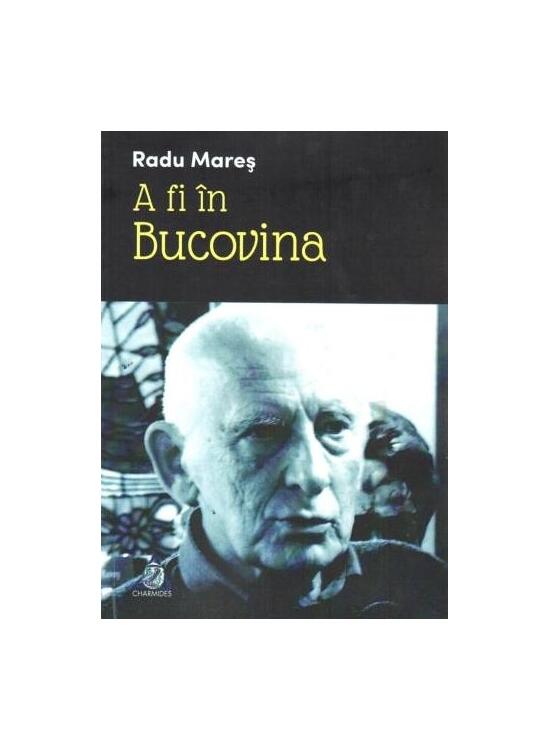 Copertă produs A fi în Bucovina - gallery big 1