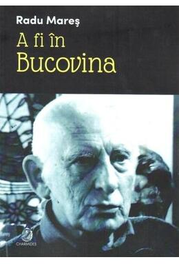 Copertă produs A fi în Bucovina