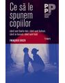 Copertă produs Ce să le spunem copiilor – când sunt foarte mici, când sunt bolnavi, când se bucură, când sunt trişti - thumb 1