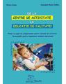 Copertă produs De la centre de activitate la educație de calitate - thumb 1