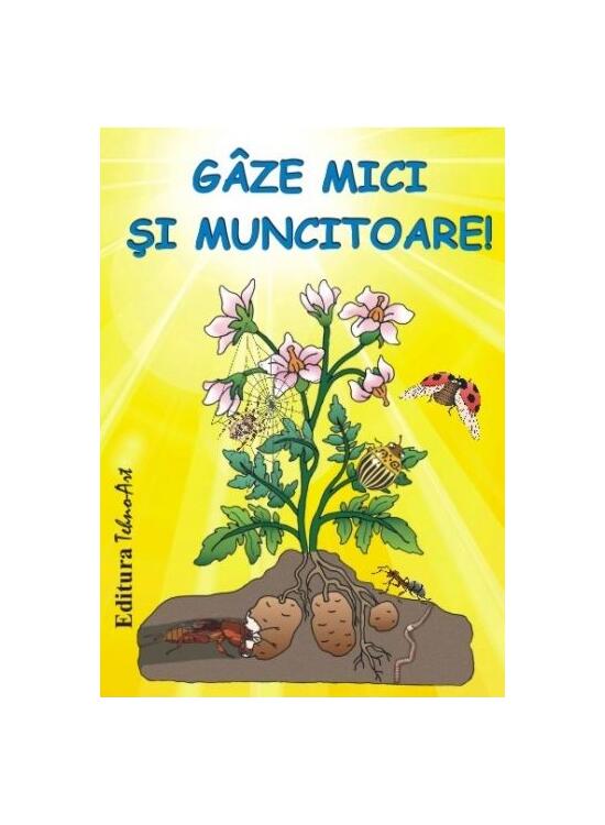 Copertă produs G&acirc;ze mici și muncitoare - gallery big 1