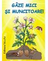 Copertă produs G&acirc;ze mici și muncitoare - thumb 1