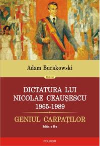 Copertă produs Dictatura lui Nicolae Ceauşescu (1965-1989). Geniul Carpaţilor