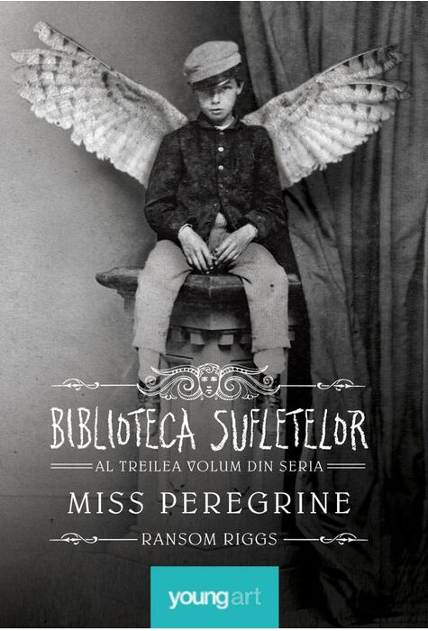 Copertă produs Biblioteca Sufletelor. Miss Peregrine (Vol. 3)