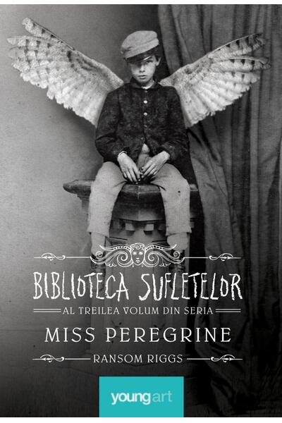 Biblioteca Sufletelor. Miss Peregrine (Vol. 3)