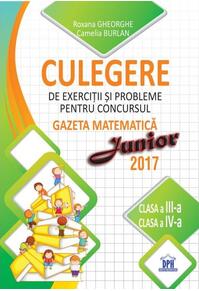 Copertă produs Culegere de exerciții și probleme pentru concursul Gazeta Matematica Junior 2018 - Clasa a III-a si clasa a IV-a