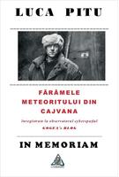 Imagine produs Luca Piţu. In memoriam. Făr&acirc;mele meteoritului din Cajvana