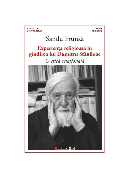 Copertă produs Experiența religioasă &icirc;n g&acirc;ndirea lui Dumitru Stăniloae - O etică relațională - gallery big 1