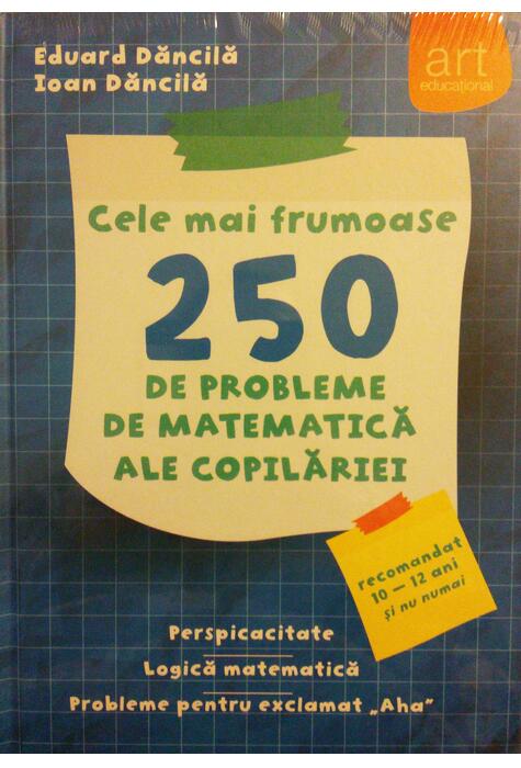 Copertă produs Cele mai frumoase 250 de probleme de matematică ale copilăriei