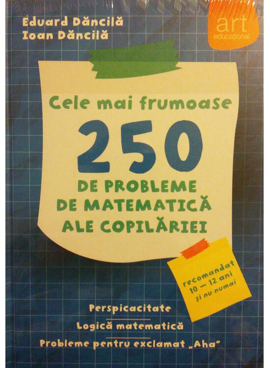 Copertă produs Cele mai frumoase 250 de probleme de matematică ale copilăriei - gallery big 1